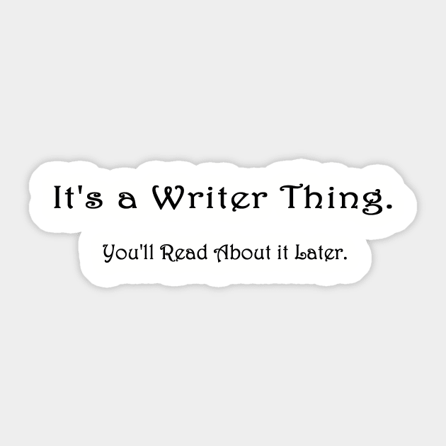 It's a Writer Thing Sticker by TheWriter'sBlock